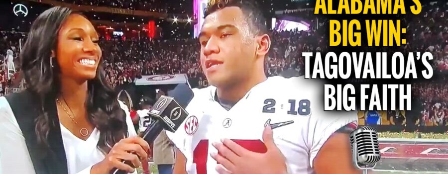 Tagovailoa’s Big Faith